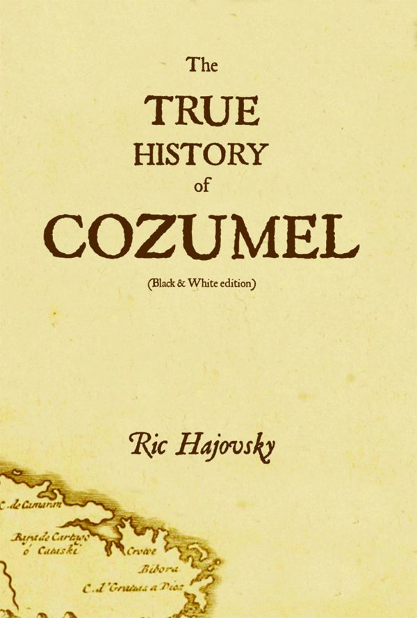 True history of Cozumel
